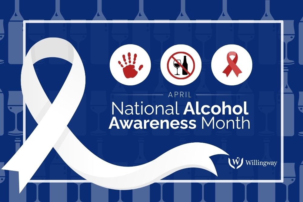 Willingway - Use Alcohol Awareness Month to Start an Important Conversation